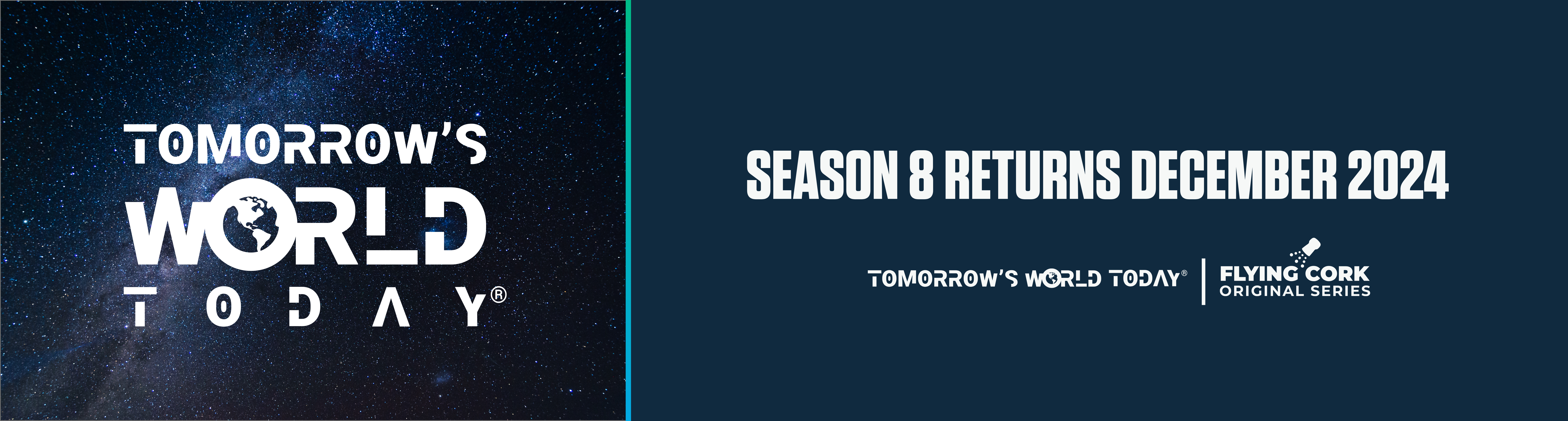 Promotional banner indicating that season eight of Tomorrows World Today will return in December of 2024